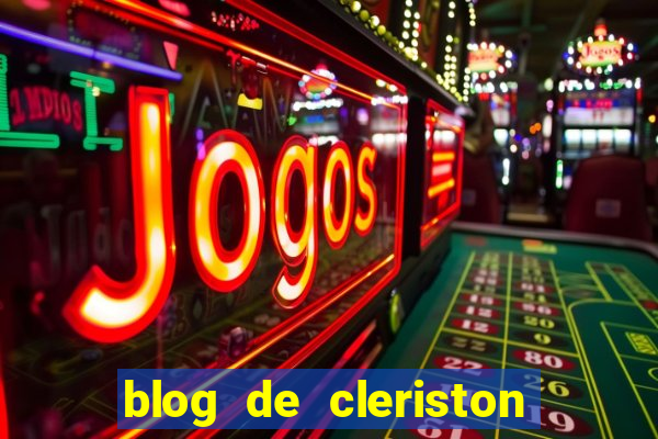 blog de cleriston silva serrinha bahia